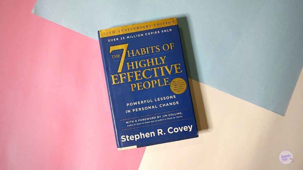 "The 7 Habits of Highly Effective People"